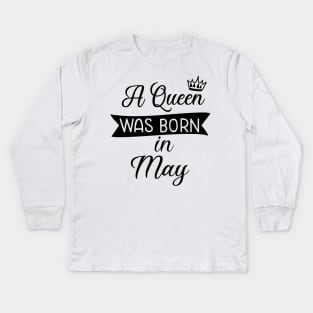 A queen was born in may Kids Long Sleeve T-Shirt